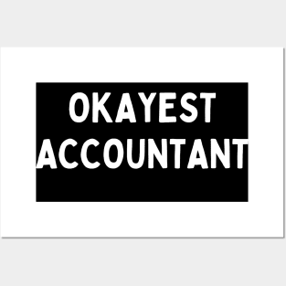 Worlds okayest accountant Posters and Art